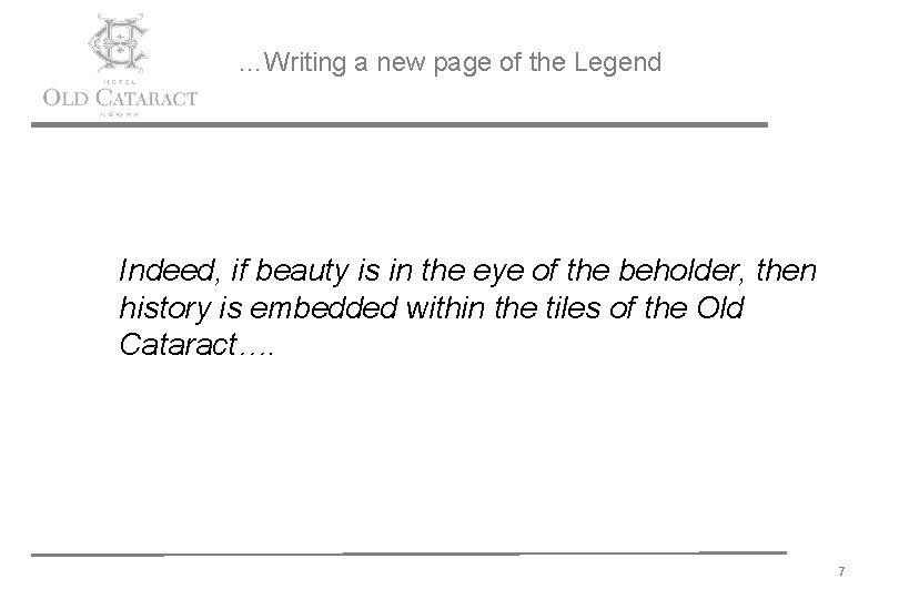 …Writing a new page of the Legend Indeed, if beauty is in the eye