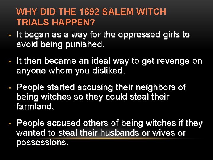 WHY DID THE 1692 SALEM WITCH TRIALS HAPPEN? - It began as a way