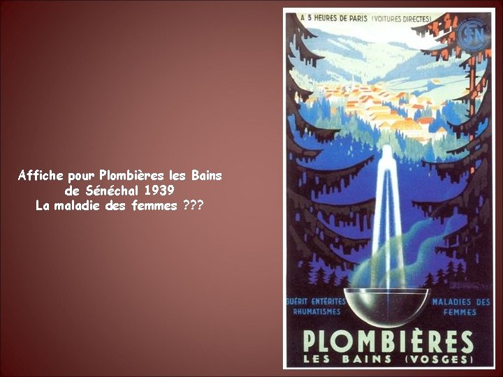 Affiche pour Plombières les Bains de Sénéchal 1939 La maladie des femmes ? ?