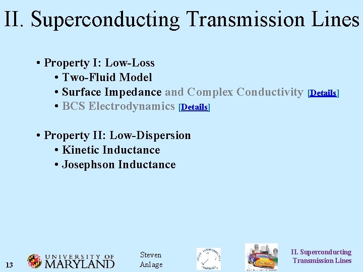 II. Superconducting Transmission Lines • Property I: Low-Loss • Two-Fluid Model • Surface Impedance
