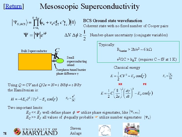 [Return] Mesoscopic Superconductivity BCS Ground state wavefunction Coherent state with no fixed number of