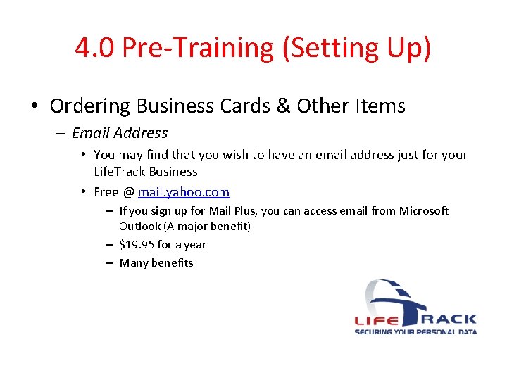 4. 0 Pre-Training (Setting Up) • Ordering Business Cards & Other Items – Email
