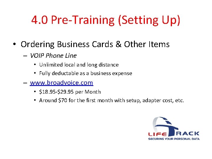 4. 0 Pre-Training (Setting Up) • Ordering Business Cards & Other Items – VOIP