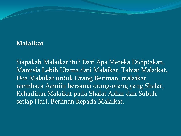 Malaikat Siapakah Malaikat itu? Dari Apa Mereka Diciptakan, Manusia Lebih Utama dari Malaikat, Tabiat