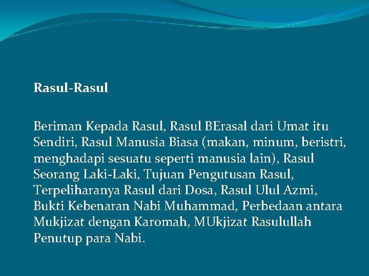 Rasul-Rasul Beriman Kepada Rasul, Rasul BErasal dari Umat itu Sendiri, Rasul Manusia Biasa (makan,