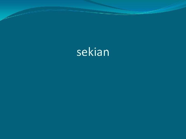 sekian 