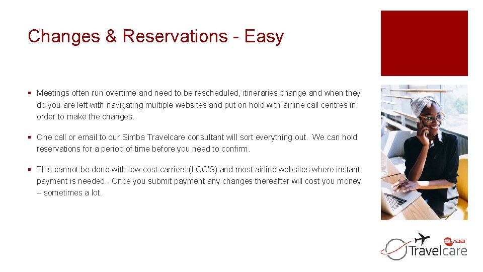 Changes & Reservations - Easy § Meetings often run overtime and need to be