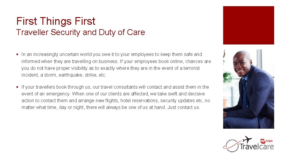 First Things First Traveller Security and Duty of Care § In an increasingly uncertain