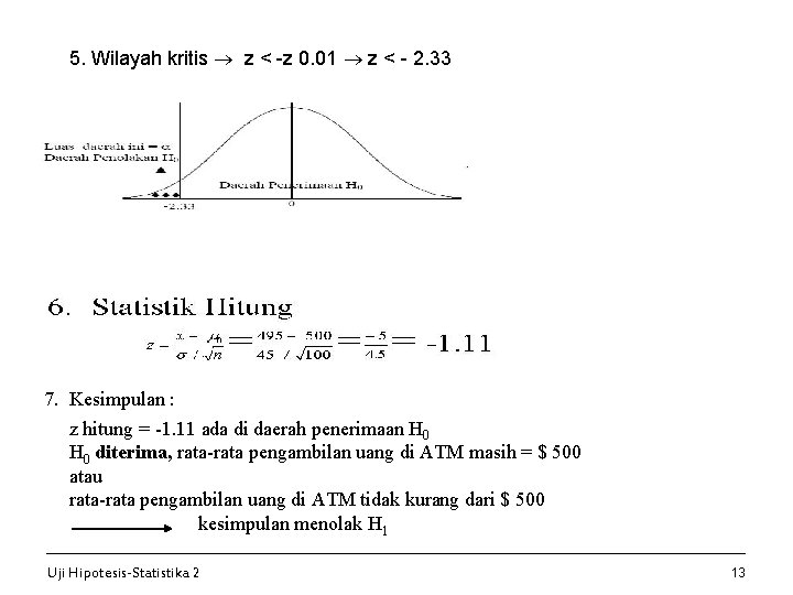 5. Wilayah kritis z < -z 0. 01 z < - 2. 33 7.