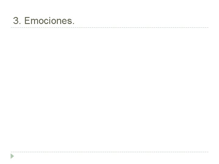 3. Emociones. 