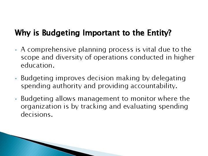 Why is Budgeting Important to the Entity? • • • A comprehensive planning process Why is Budgeting Important to the Entity? • • • A comprehensive planning process
