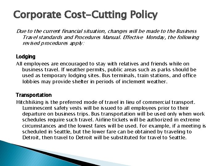Corporate Cost-Cutting Policy Due to the current financial situation, changes will be made to Corporate Cost-Cutting Policy Due to the current financial situation, changes will be made to