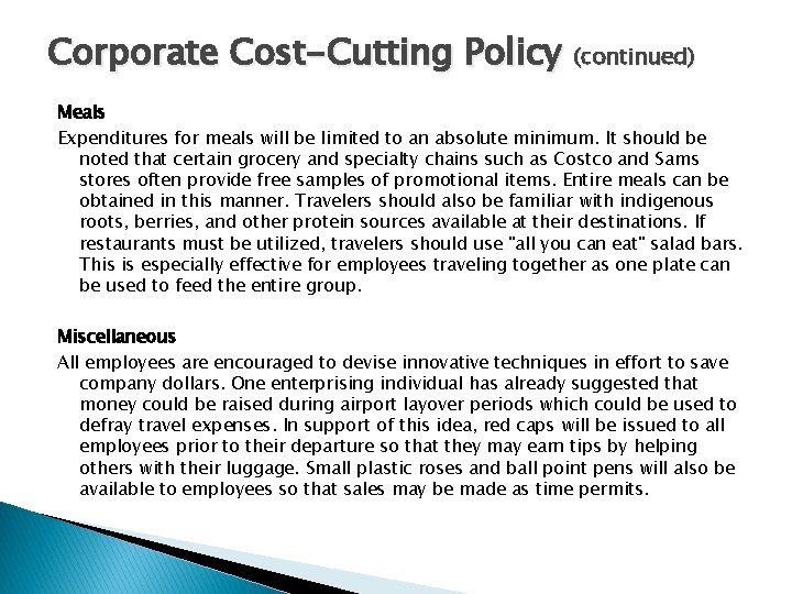 Corporate Cost-Cutting Policy (continued) Meals Expenditures for meals will be limited to an absolute Corporate Cost-Cutting Policy (continued) Meals Expenditures for meals will be limited to an absolute