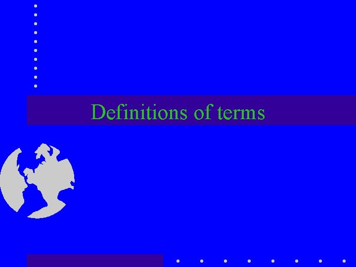 Definitions of terms 