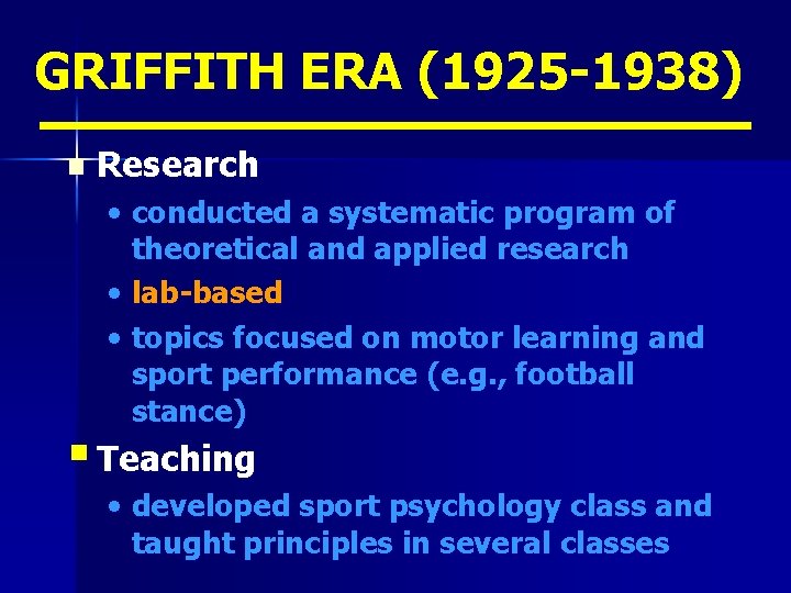 GRIFFITH ERA (1925 -1938) n Research • conducted a systematic program of theoretical and