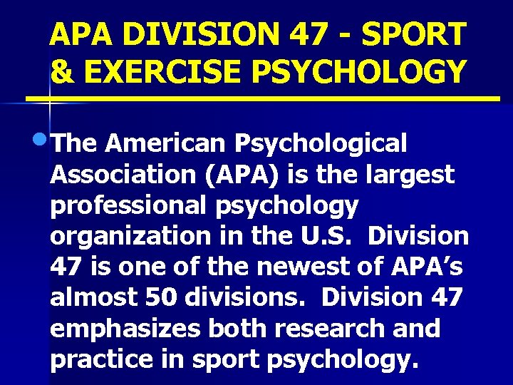 APA DIVISION 47 - SPORT & EXERCISE PSYCHOLOGY • The American Psychological Association (APA)