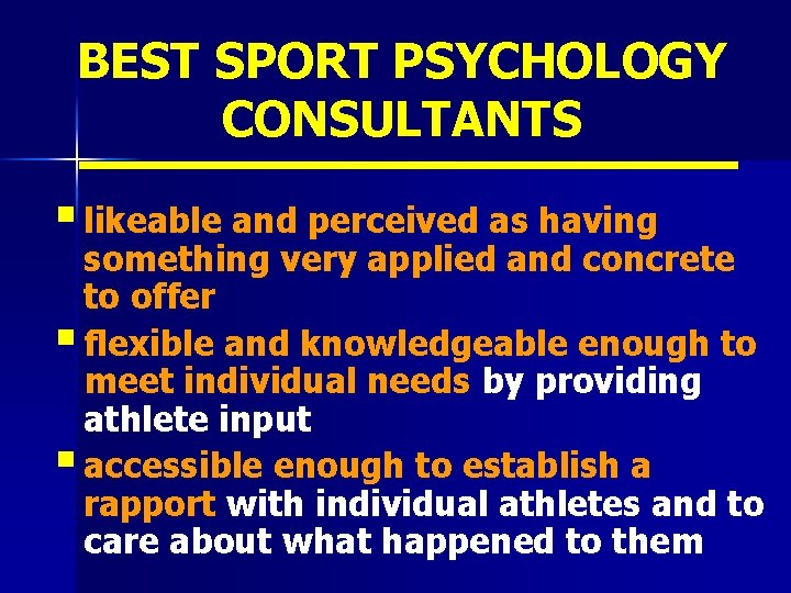 BEST SPORT PSYCHOLOGY CONSULTANTS § likeable and perceived as having something very applied and