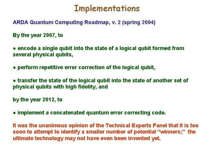 Implementations ARDA Quantum Computing Roadmap, v. 2 (spring 2004) By the year 2007, to Implementations ARDA Quantum Computing Roadmap, v. 2 (spring 2004) By the year 2007, to