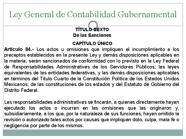 Ley General de Contabilidad Gubernamental TÍTULO SEXTO De las Sanciones CAPÍTULO ÚNICO Artículo 84.