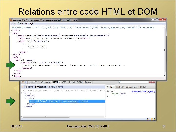 Relations entre code HTML et DOM 10: 35: 13 Programmation Web 2012 -2013 50
