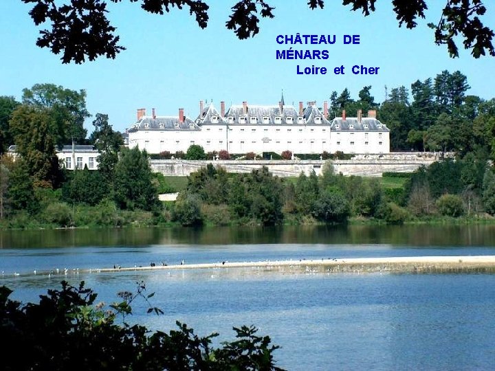 CH TEAU DE MÉNARS Loire et Cher 
