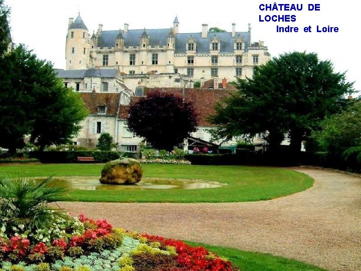 CH TEAU DE LOCHES Indre et Loire 