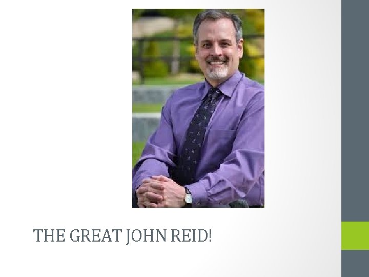 THE GREAT JOHN REID! 