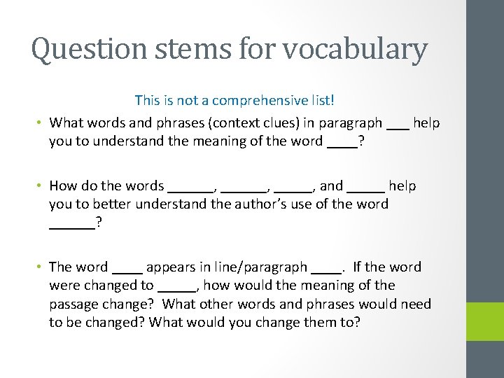 Question stems for vocabulary This is not a comprehensive list! • What words and