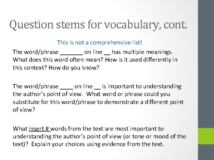 Question stems for vocabulary, cont. This is not a comprehensive list! The word/phrase _______