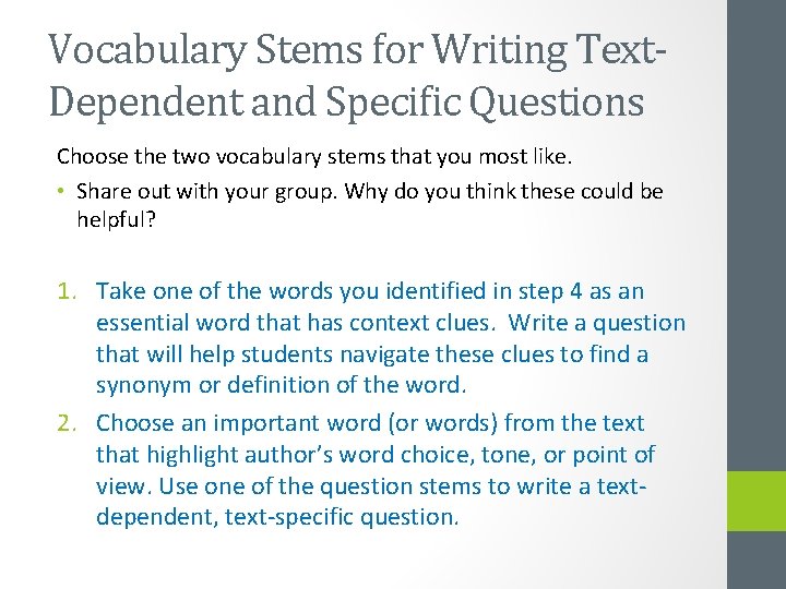 Vocabulary Stems for Writing Text. Dependent and Specific Questions Choose the two vocabulary stems