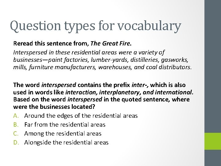 Question types for vocabulary Reread this sentence from, The Great Fire. Interspersed in these