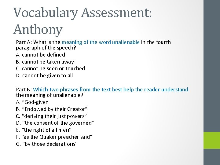 Vocabulary Assessment: Anthony Part A: What is the meaning of the word unalienable in