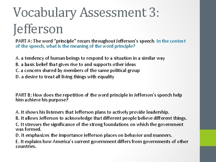 Vocabulary Assessment 3: Jefferson PART A: The word “principle” recurs throughout Jefferson’s speech. In