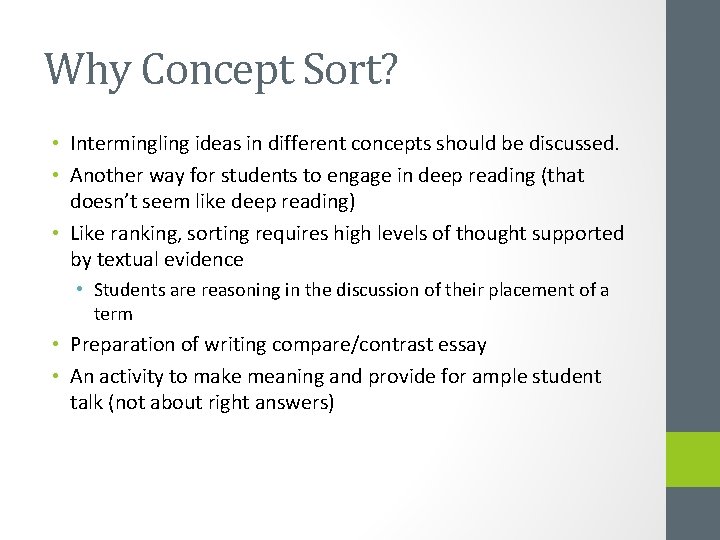 Why Concept Sort? • Intermingling ideas in different concepts should be discussed. • Another