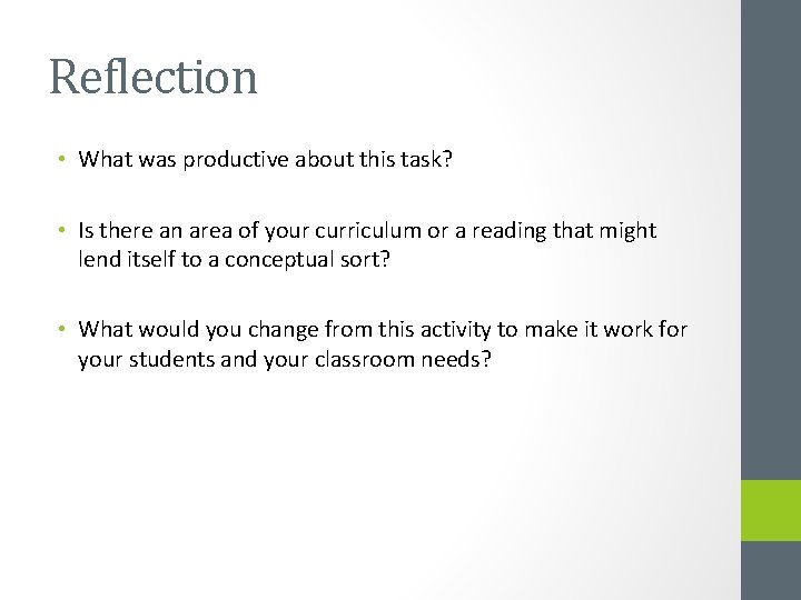 Reflection • What was productive about this task? • Is there an area of