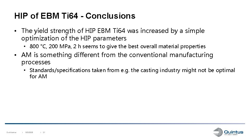 HIP of EBM Ti 64 - Conclusions • The yield strength of HIP EBM