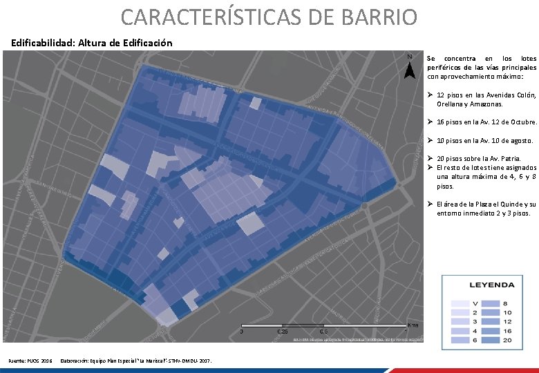 CARACTERÍSTICAS DE BARRIO Edificabilidad: Altura de Edificación Se concentra en los lotes periféricos de