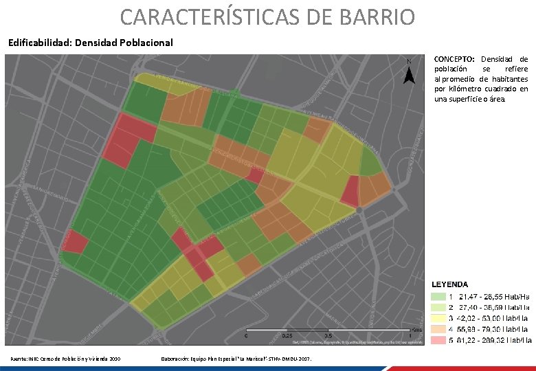 CARACTERÍSTICAS DE BARRIO Edificabilidad: Densidad Poblacional CONCEPTO: Densidad de población se refiere al promedio