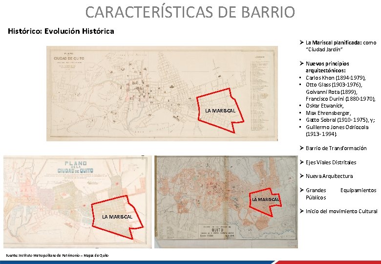 CARACTERÍSTICAS DE BARRIO Histórico: Evolución Histórica Ø La Mariscal planificada: como “Ciudad Jardín” Ø