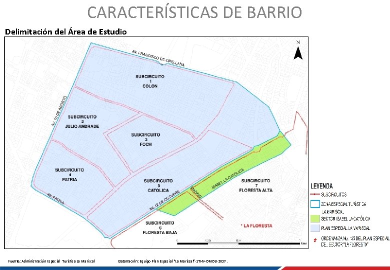 CARACTERÍSTICAS DE BARRIO Delimitación del Área de Estudio Fuente: Administración Especial Turística La Mariscal