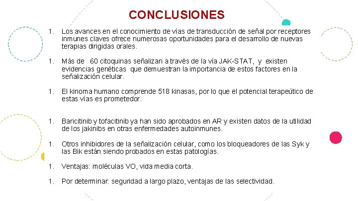 CONCLUSIONES 1. Los avances en el conocimiento de vías de transducción de señal por
