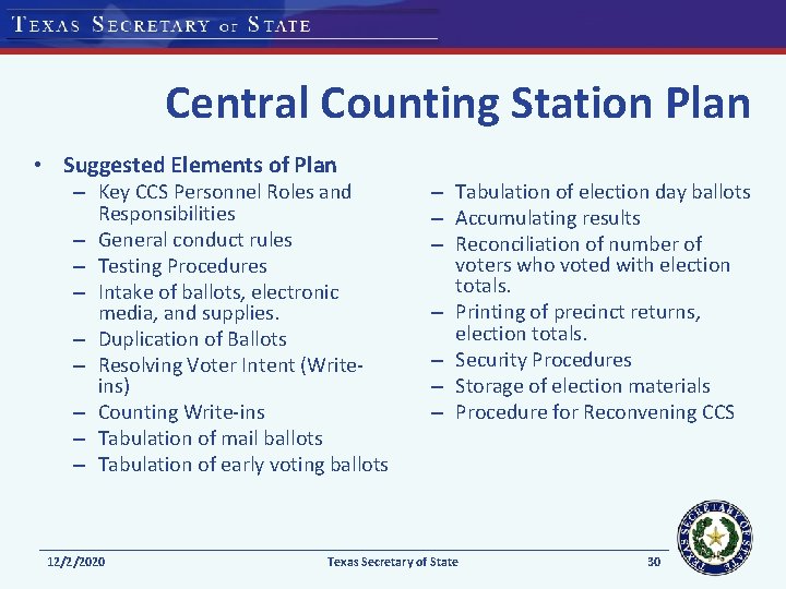 Central Counting Station Plan • Suggested Elements of Plan – Key CCS Personnel Roles