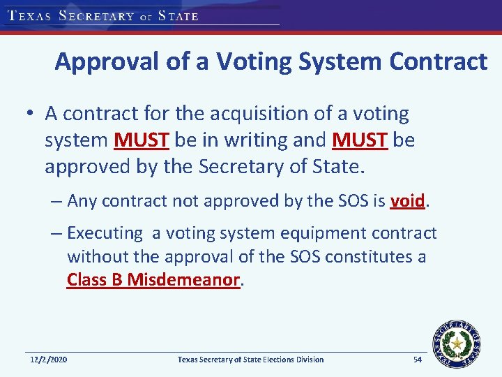 Approval of a Voting System Contract • A contract for the acquisition of a