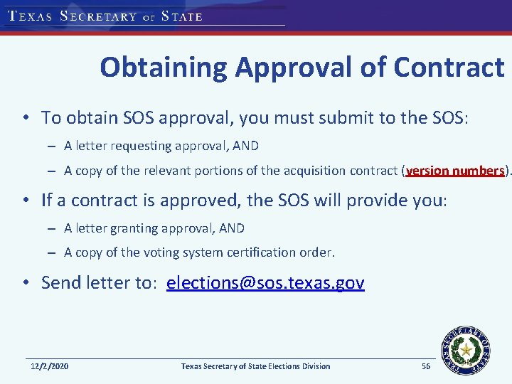 Obtaining Approval of Contract • To obtain SOS approval, you must submit to the