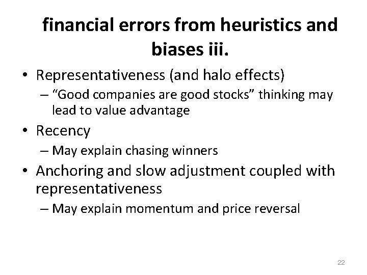 financial errors from heuristics and biases iii. • Representativeness (and halo effects) – “Good