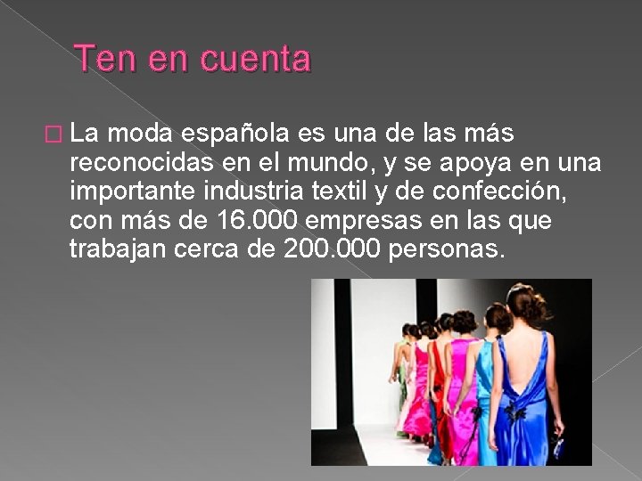 Ten en cuenta � La moda española es una de las más reconocidas en