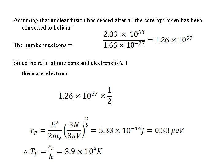 Assuming that nuclear fusion has ceased after all the core hydrogen has been converted