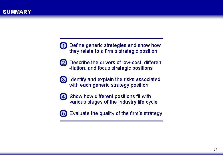 SUMMARY 1 Define generic strategies and show they relate to a firm’s strategic position