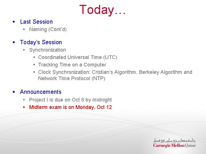 Today… § Last Session § Naming (Cont’d) § Today’s Session § Synchronization § Coordinated