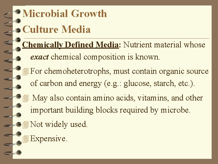 Microbial Growth Culture Media Chemically Defined Media: Nutrient material whose exact chemical composition is